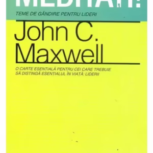 MEDITATI! TEME DE GANDIRE PENTRU LIDERI