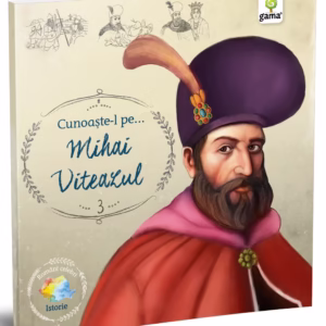 Cunoaste-l pe Mihai Viteazul