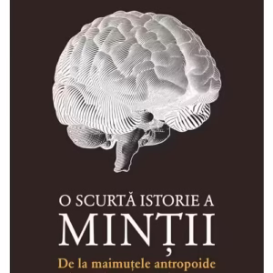 O scurta istorie a mintii