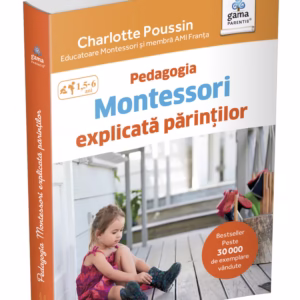 Pedagogia Montessori explicata parintilor