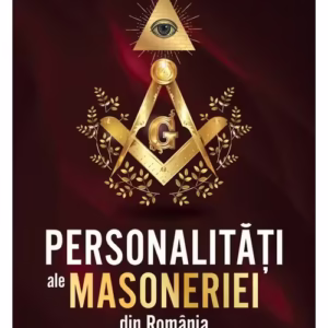 Personalitati ale masoneriei din România