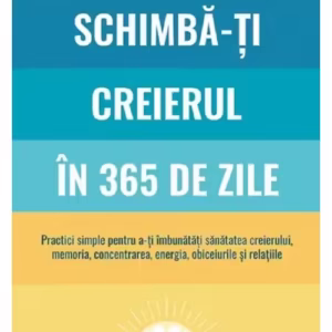 Schimba-ti creierul in 365 de zile