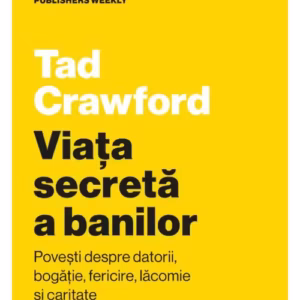 Viata secreta a banilor – Tad Crawford